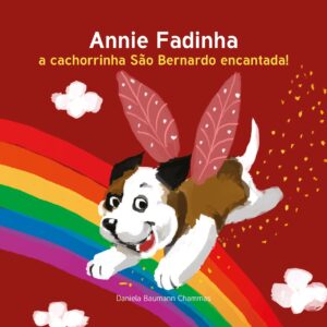 Combo Annie Fadinha: A Cachorrinha São Bernardo Encantada + Pelúcia Annie Fadinha