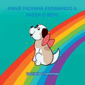 Annie Fadinha ensinando a fazer o bem!