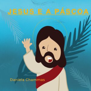 Jesus e a Páscoa!