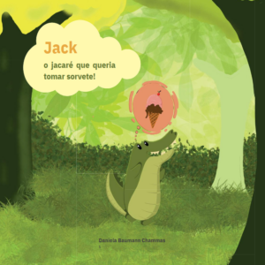 Jack, o Jacaré que Queria Tomar Sorvete!