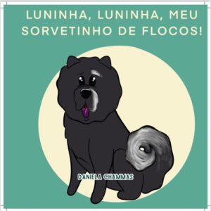 Luninha, Luninha, Meu Sorvetinho de Flocos!